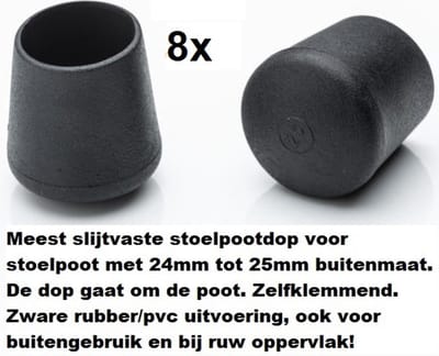 Stoelpootdoppen (8 stuks) voor 24-25mm buis ronde stoelpootdop voor ronde poot omdop zware kwaliteit zeer stevig slijtvast pootdoppen