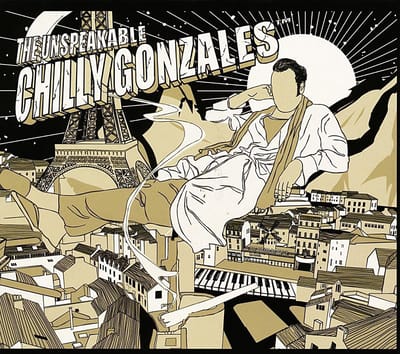The Unspeakable Chilly Gonzales - Chilly Gonzales