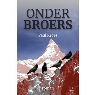 Onder Broers - Paul Kroes
