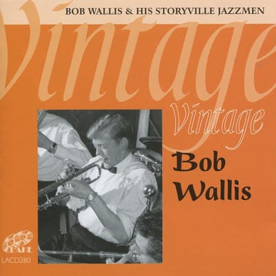 Bob Wallis And His Storyville Jazzmen - Vintage Bob Wallis (2 CD)