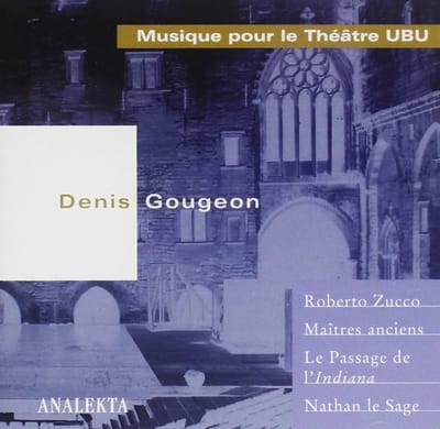 Roberto Zucco, Nathan Le Sage - Gougeon: Musique Pour Le Théâtre UBU (CD)