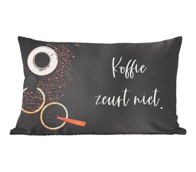Sierkussens - Kussentjes Woonkamer - 60x40 cm - Quotes - Koffie zeurt niet - Spreuken - Koffie