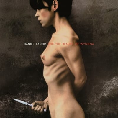 For The Beauty Of Wynona - Daniel Lanois