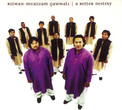 Rizwan-Muazzam Qawwali - A Better Destiny (CD)
