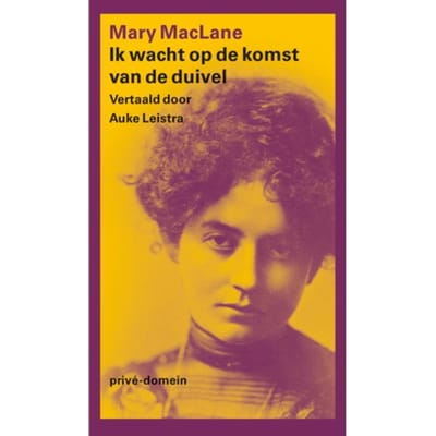 Ik Wacht Op De Komst Van De Duivel - Privé-Domein - Mary MacLane