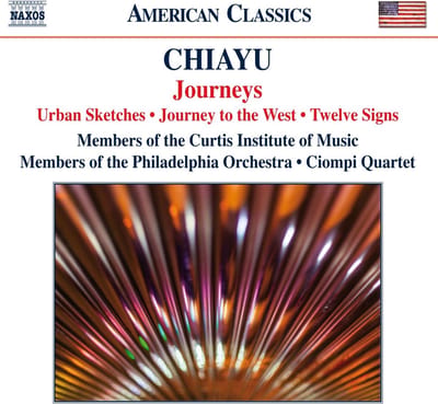 Members Of The Curtis Institute Of Music, Members Of The Philadelphia Orchestra, Ciompi Quartet - Chiayu: Journeys (CD)