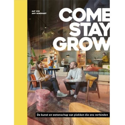 Come, Stay, Grow - Aat Vos