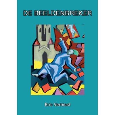 De Beeldenbreker - Eric Verbiest