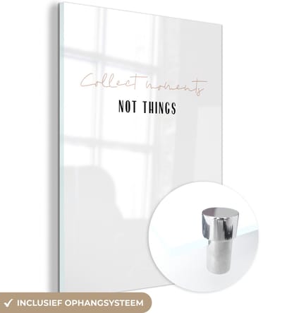 MuchoWow® Glasschilderij 120x160 cm - Schilderij acrylglas - Tekst - Collect moments not things - Quotes - Foto op glas - Schilderijen