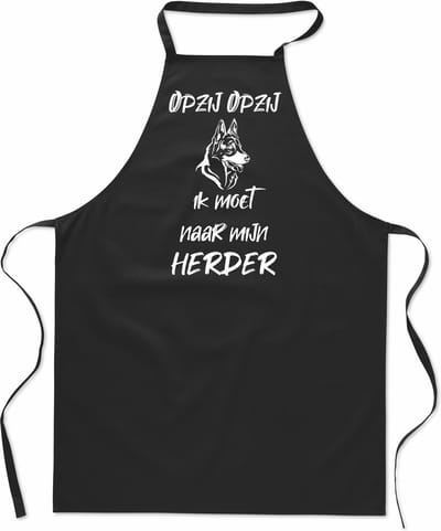 Keukenschort - Kookschort - BBQ schort - Cadeau - verjaardag en feest - zwart - 100% katoen - zwart - Opzij Opzij ik moet naar mijn - Herder