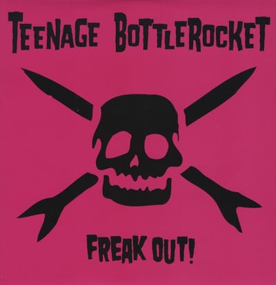 Teenage Bottlerocket - Freak Out! (LP)