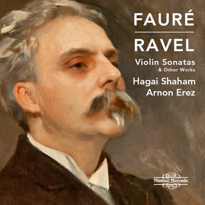 Hagai Shaham, Arnon Erez - Gabriel Fauré | Maurice Ravel: Violin Sonatas & Other Works (CD)