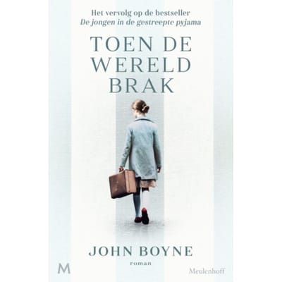 Toen De Wereld Brak - John Boyne