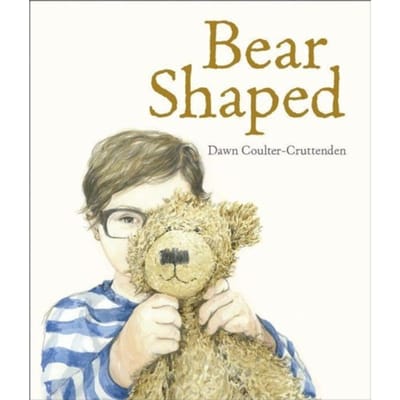 Reception/Primary 1: Bear Shaped - Dawn Coulter-Cruttenden
