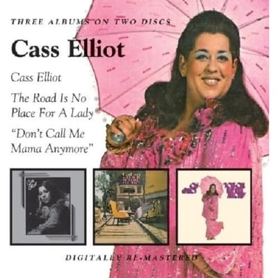 Cass Elliot / The Road Is No Place For A Lady / Don't Call Me Mama Anymore