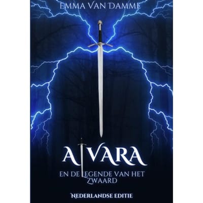 Alvara En De Legende Van Het Zwaard - Emma Van Damme