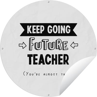 Tuincirkel Quotes - Docent - Leraar - Onderwijs - Student - 60x60 cm - Ronde Tuinposter - Buiten