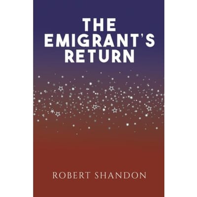 The Emigrant's Return - Shandon, Robert