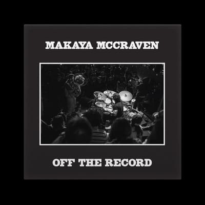 Off The Record - Makaya Mccraven