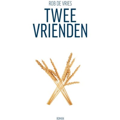 Twee Vrienden - Rob de Vries