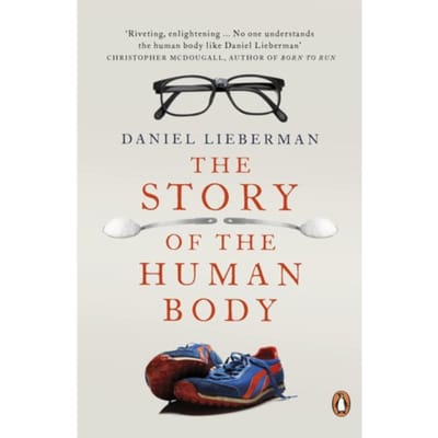 The Story Of The Human Body - Daniel Lieberman
