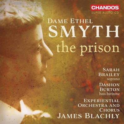Experiential Orchestra And Chorus, James Blachly - Dame Ethel Smyth: The Prison (SACD)