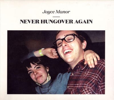Joyce Manor - Never hungover again