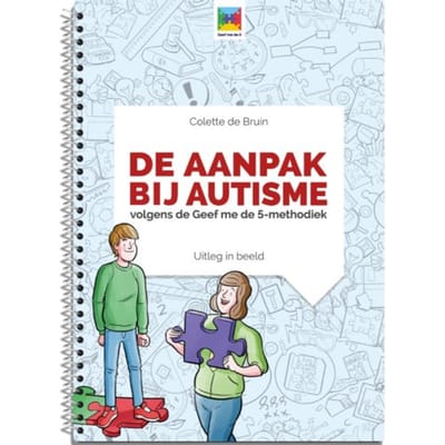 De Aanpak Bij Autisme - Uitleg In Beeld - Colette de Bruin