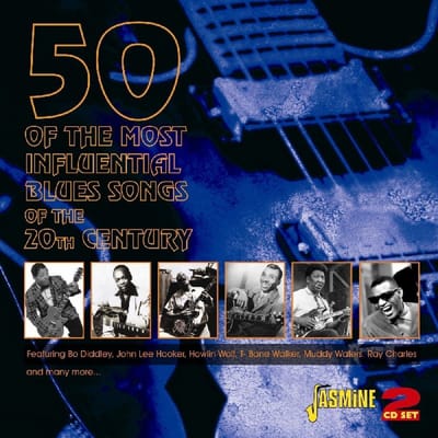 50 Of The Most Influential Blues Songs Of The 20Th