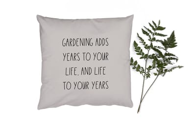 Sierkussens - Kussentjes Woonkamer - 40x40 cm - Tuinieren - Quotes - Tekst - Gardening adds years to your life, and life to your years