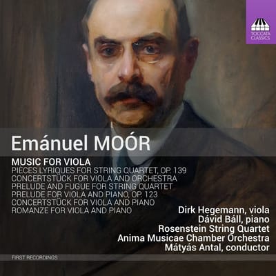 Dirk Hegemann, Dávid Báll, Rosenstein String Quartet, Anima Musicae Chamber Orchestra, Mátyás Antal - Moór: Music For Viola (CD)