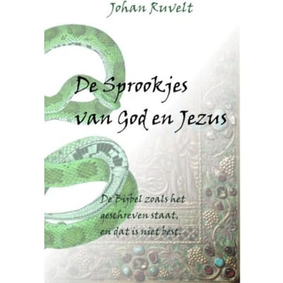 De Sprookjes Van God En Jezus - Johan Ruvelt