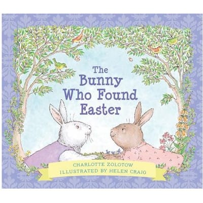 The Bunny Who Found Easter Gift Edition - Charlotte Zolotow