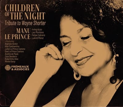 Manu Le Prince - Children Of The Night. Tribute To Wayne Shorter (CD)