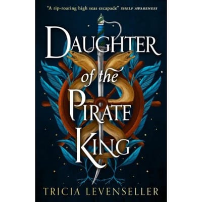 Daughter Of The Pirate King - Daughter Of The Pirate King - Tricia Levenseller