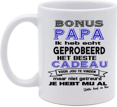 Koffie beker - thee mok - tekst - bonus papa je hebt mij al - cadeau -