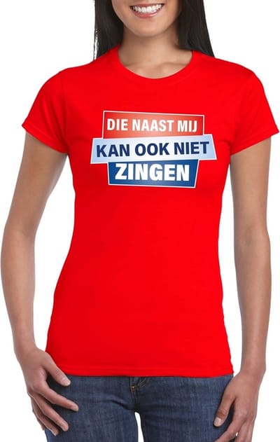 Rood T-shirt - Die naast mij kan ook niet zingen dames - Toppers dresscode kleding XS