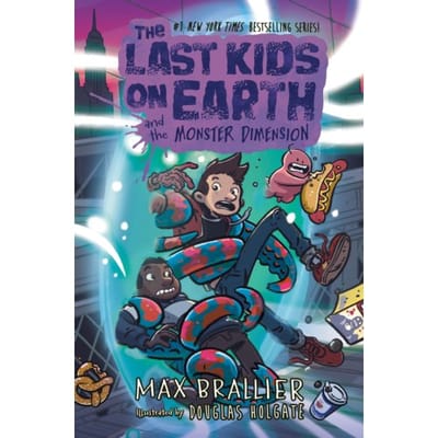 The Last Kids On Earth And The Monster Dimension - The Last Kids On Earth - Max Brallier