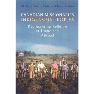 Canadian Missionaries, Indigenous Peoples