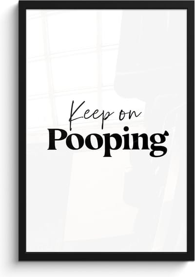Poster in lijst - Fotolijst 40x60 cm - Posters - Spreuken - Keep on pooping - Wit - Quotes - Posterlijst zwart - Wanddecoratie badkamer - Muurdecoratie WC - Decoratieve accessoires - Toilet muur decoratie