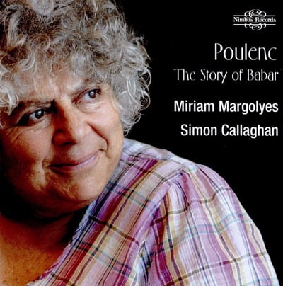 Simon Callaghan & Miriam Margolyes - Poulenc: The Story Of Babar, The Little Elephant (CD)