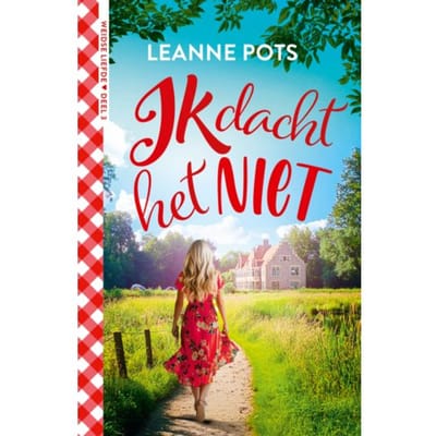 Ik Dacht Het Niet - Weidse Liefde - Leanne Pots