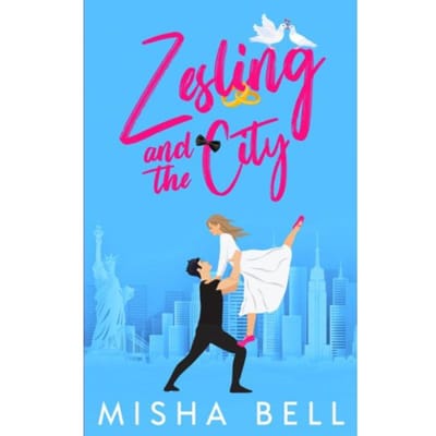 Zesling And The City - Misha Bell