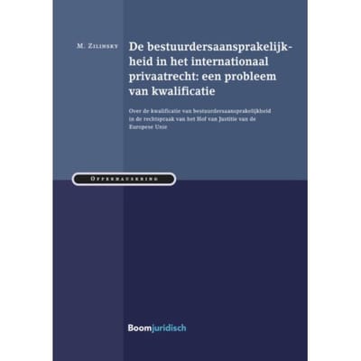 De Bestuurdersaansprakelijkheid In Het Internationaal Privaatrecht: Een Probleem Van - M. Zilinksy