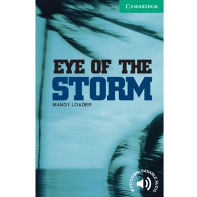 Eye Of The Storm Level 3 - Cambridge English Readers - Mandy Loader