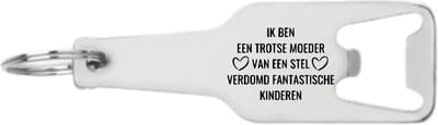 Akyol - ik ben een trotse moeder van een stel verdomd fantastische kinderen flesopener - Mama - trotse moeder/fantastische kinderen - moederdag cadeautjes - moederdag - cadeau - verjaardagscadeau - verjaardag - kado - geschenk - moeder artikelen
