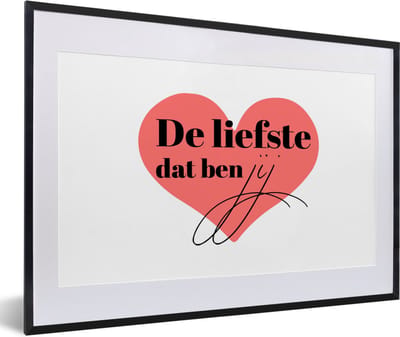 Fotolijst incl. Poster - Quotes - Relatie - Stel - De liefste dat ben jij - Spreuken - 60x40 cm - Posterlijst
