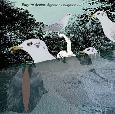 Rasmus Schærff Kjøller & Birgitte Alsted - Alsted: Agnete's Laughter (CD)