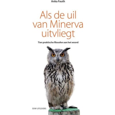 Als De Uil Van Minerva Uitvliegt - Anka Fauth