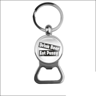 Bieropener Glas - Drink Beer Eat Pussy